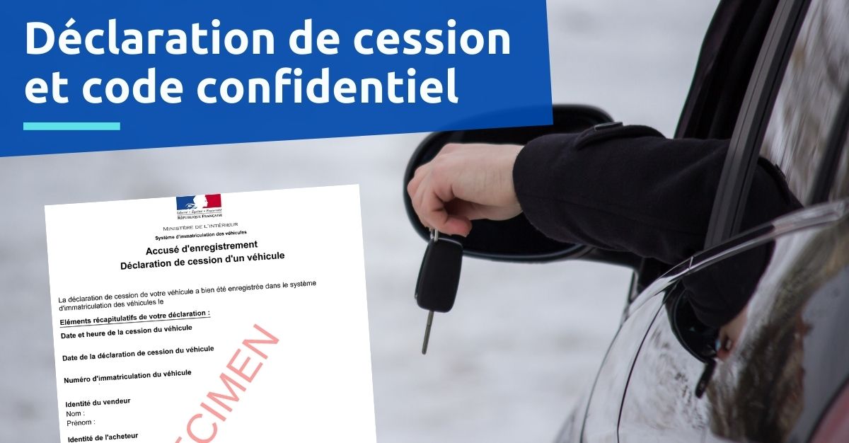 Déclaration cession code confidentiel : l'obtenir ? Faire sans